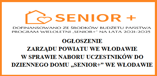 Rekrutacja uczestników do Dziennego Domu Senior+ we Włodawie